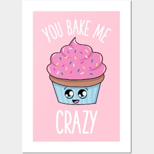 You bake me crazy cupcake kawaii design Posters and Art